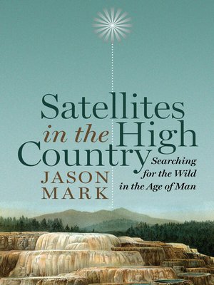 cover image of Satellites in the High Country